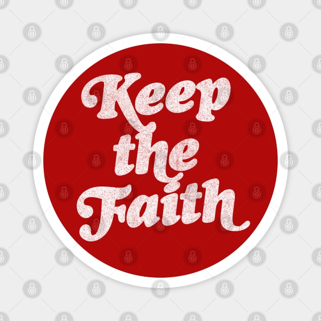 Keep The Faith / Northern Soul Music Fan Magnet by DankFutura
